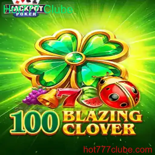 Descubra o Excitante Universo de 100BlazingClover no Mundo dos Jogos de Azar